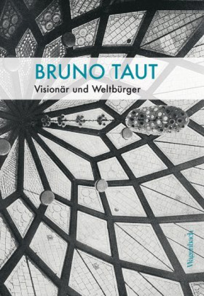 Forum Eichkamp – Bruno Taut – Visionär und Weltbürger, Dienstag, 10.08., 19:30 Uhr Forum Eichkamp – Bruno Taut – Visionär und Weltbürger, Dienstag, 10.08., 19:30 Uhr